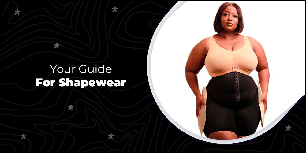 Shapewear Guide - Know When & How to Wear? - WrapAndTuck